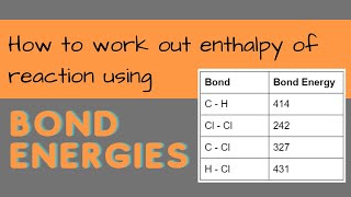 Calculating Enthalpy Change from Bond Energies I NCEA Chemistry Level 2 Structure and Bonding [upl. by Golding889]