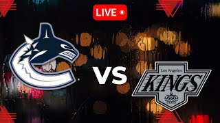 Vancouver Canucks vs Los Angeles Kings  National Hockey League LIVE [upl. by Atelahs]