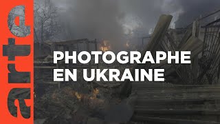 Ukraine  un photographe dans la guerre  ARTE Reportage [upl. by Faruq799]