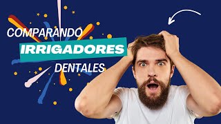 🟢Los 4 MEJORES Irrigadores DENTALES del 2024  Irrigador DENTAL [upl. by Orr]