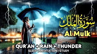 Deep Sleep with Quran amp Thunder Soothing Surah AlMulk Recitation for Stress Relief and Relaxation [upl. by Callie]