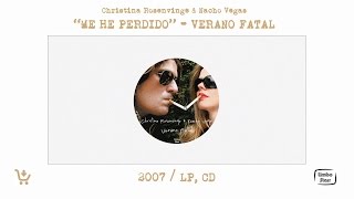 CH ROSENVINGE amp NACHO VEGAS  quotMe he perdidoquot  Verano Fatal AUDIO OFICIAL [upl. by Ruddie]