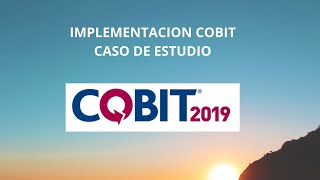 Curso de Cobit 2019 El caso de estudio [upl. by Jody296]