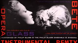 La Belle et La Bete opera by Philip Glass instrumental remix [upl. by Lorianna]