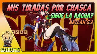 Mis Tiradas ¡Por Chasca 52 Natlan Genshin Impact Español [upl. by Idnek]