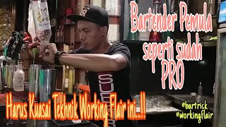 Bartender Pemula Auto Terlihat PRO Dengan Melakukan Move Working Flair ini [upl. by Adieno]