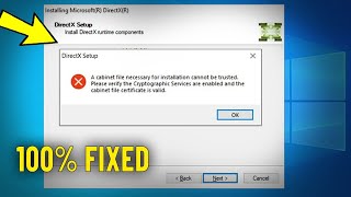 Fix DirectX Error A cabinet file necessary for installation cannot be trusted in Windows 10  1187 [upl. by Clayberg]