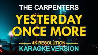 Yesterday Once More Karaoke  The Carpenters [upl. by Hsitirb895]