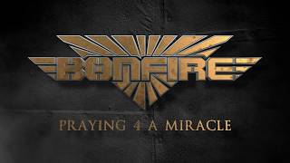 BONFIRE quotPraying 4 a Miraclequot Official Video [upl. by Harcourt750]