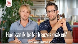 Hoe kan ik beter keuzes maken [upl. by Lewls751]