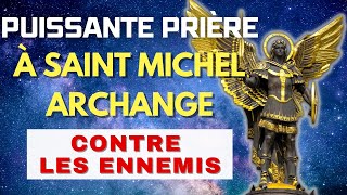 Prière À Saint Michel Archange Contre Les Ennemis [upl. by Deelaw]