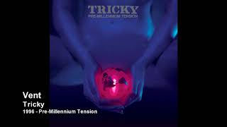 Tricky  Vent 1996  Pre Millennium Tension [upl. by Sabian]