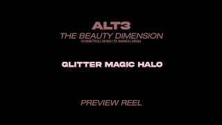 ALT3  Glitter Magic Halo Preview [upl. by Emelda651]