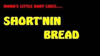 Shortnin Bread by quotThe Blistersquot [upl. by Hanus]