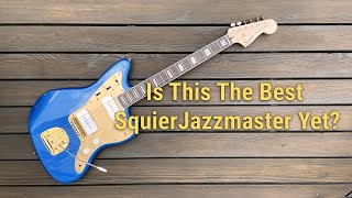 The Squier 40th Anniversary Jazzmaster Gold Edition LPB  Demo  Review  Best Squier JM Yet [upl. by Marijane]