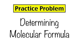 Practice Problem Empirical and Molecular Formulas [upl. by Jason]