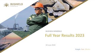 BUSHVELD MINERALS LIMITED  Full Year Results for the 12month Period Ended 31 December 2023 [upl. by Lenahtan]