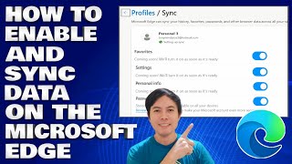 How To Enable and Sync Data on The Microsoft Edge Web Browser [upl. by Atiekal]