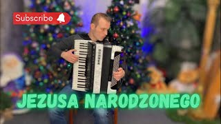 Jezusa narodzonego na akordeonie [upl. by Odnavres]