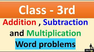 class 3 word problems in maths  grade 3 addition  subtraction and multiplication word problems [upl. by Nyrahtak833]