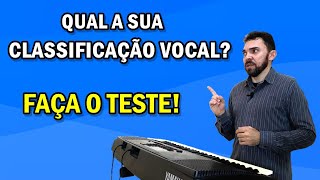 QUAL A SUA CLASSIFICAÇÃO VOCAL FAÇA O TESTE ♪ [upl. by Goran747]