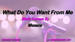 Monaco What Do You Want From Me Karaoke Version Lyrics [upl. by Arriat]