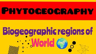 Biogeographic regions of world  Phytogeography  Bsc botany [upl. by Lichter]