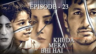 Khuda Mera Bhi Hai Ep 23  25th March 2017  Best Pakistani Drama [upl. by Ixela759]