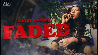 Faded Raw Official Music Video  Illest Morena [upl. by Auginahs]