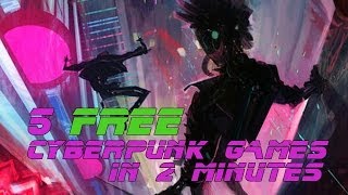 5 Free Cyberpunk Games in 2 Minutes [upl. by Feriga]