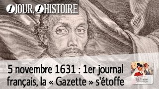 5 novembre 1631  1er grand journal français la quotGazettequot absorbe les quotNouvelles ordinairesquot [upl. by Che]