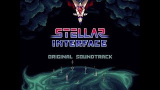 Stellar Interface  Complete Soundtrack 2018 [upl. by Emerson394]