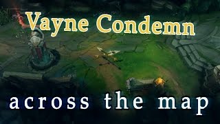 Vayne Condemn across the map following backport [upl. by Etnasa]