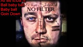 Ball Baby Ball Lyrics Lil Wyte amp Jelly Roll [upl. by Memberg]