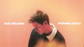 Alec Benjamin  Dopamine Addict Official Audio [upl. by Irianat932]