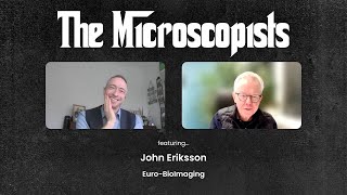 The Microscopists interviews John Eriksson EuroBioImaging [upl. by Hi969]