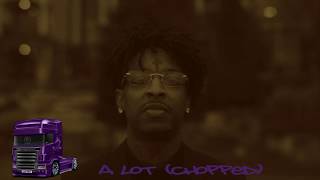 21 Savage  A lot Chopped [upl. by Galanti]