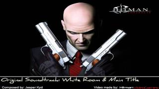 Hitman Contracts Original Soundtrack  White Room amp Main Title [upl. by Gellman]