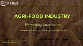 AgriFood Industry  Harvesting Information  Big Blue Data Academy [upl. by Hanover]