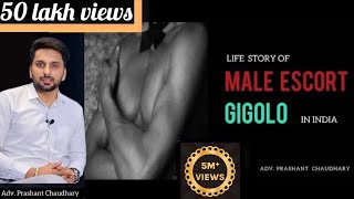 LIFE STORY OF A MALE ESCORT  GIGOLO  A REAL STORY [upl. by Neirod]