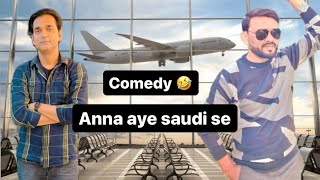 ANNA AYE SAUDI SE KAJU BADAAM LEKAR comedy saudiarabia [upl. by Mowbray]