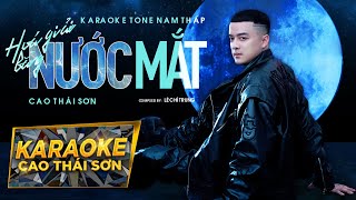 KARAOKE TONE NAM THẤP  HÓA GIẢI BẰNG NƯỚC MẮT  CAO THÁI SƠN  BEAT GỐC [upl. by Eenobe]