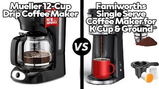 Mueller Coffee Maker vs Famiworths Single Serve Coffee Maker CoffeeWhich One Is Better [upl. by Tenney]