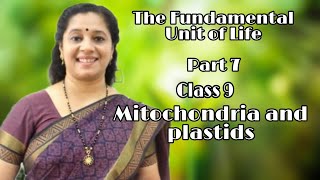 CLASS9 THE FUNDAMENTAL UNIT OF LIFE PART 7 MITOCHONDRIAPLASTIDS [upl. by Gustave604]