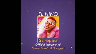 Sfera Ebbasta  💊 Sciroppo ft Drefgold Official Instrumental ReProd El Nino [upl. by Deonne]