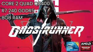 Core 2 Quad Q8400 R7 240 2GB GDDR5  GHOSTRUNNER [upl. by Nosreg]