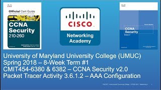 UMUC  CMIT 454  CCNA Security  Spring 2018  AAA Configuration 3612  Week 2 [upl. by Buke583]