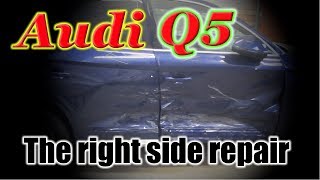 Audi Q5 The right side repair Ремонт правой стороны [upl. by Arney]