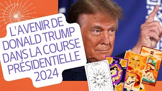 VOYANCEMÉDIUM  Lavenir de Donald Trump dans la course présidentielle 2024 [upl. by Emmie730]