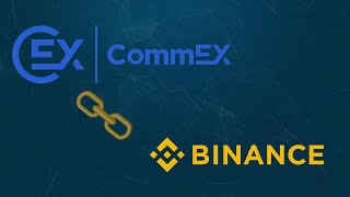 Как связать аккаунт на Binance с биржей CommEX [upl. by Neleh]